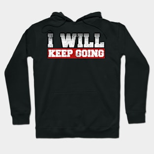 Keep Going Hoodie